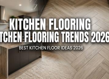 Kitchen Flooring Trends 2026 | Best Kitchen Floor Ideas 2026